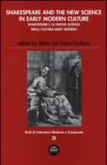 Shakespeare and the new science in early modern-Shakespeare e la nuova scienza nella cultura early modern. Ediz. bilingue