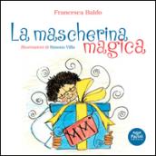 La mascherina magica-Poppet's magic mask. Ediz. bilingue