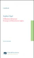 L'illusione del potere: Il masque nel Rinascimento inglese (I libri dell’Associazione Sigismondo Malatesta - i Minibook)