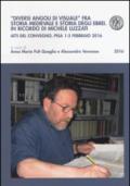 «Diversi angoli di visuale» fra storia medievale e storia degli ebrei. In ricordo di Michele Luzzati. Atti del Convegno (Pisa, 1-3 febbraio 2016)
