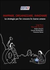 Mappare, organizzare, innovare. La strategia per far crescere le risorse umane