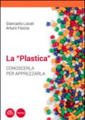 La «plastica». Conoscerla per apprezzarla