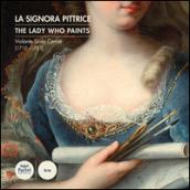 Violante Siriès Cerroti (1710-1783). La signora pittrice-The lady who paints. Ediz. bilingue