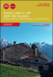 Borghi paesi e valli delle Alpi Apuane. Origini e storia tra la valle del Magra e la valle del Serchio. Ediz. ampliata: 1