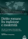 Diritto romano tra tradizione e modernità. Atti del Convegno internazionale (Shanghai, 13-15 novembre 2014)