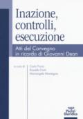 Inazione, controlli, esecuzione. Atti del Convegno in ricordo di Giovanni Dean