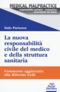 La nuova responsabilità civile del medico e della struttura sanitaria. Commento aggiornato alla Riforma Gelli