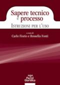 Sapere tecnico e processo. Istruzioni per l'uso