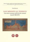 San Miniato al Tedesco. Una terra toscana nell'età dei comuni (secoli XIII-XIV)