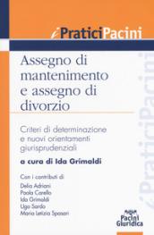 Assegno di mantenimento e assegno di divorzio. Criteri di determinazione e nuovi orientamenti giurisprudenziali