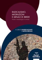 Radicalismo, migrazioni e minacce ibride. Analisi e metodologie di contrasto