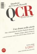 QCR. Quaderni del Circolo Fratelli Rosselli (2017). Vol. 1: Una donna nella storia. Vita e letteratura di Amelia Pincherle Rosselli. Tragico tempo, chiaro il dovere