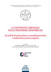 La continuità aziendale nelle procedure concorsuali. Accordi di ristrutturazione e concordati preventivi: i risultati di una ricerca empirica