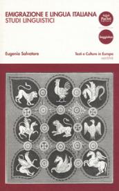 EMIGRAZIONE E LINGUA ITALIANA. STUDI LINGUISTICI