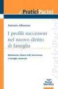 I profili successori nel nuovo diritto di famiglia. Matrimonio, unioni civili, convivenze e famiglie ricostituite