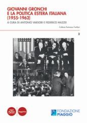 Giovanni Gronchi e la politica estera italiana (1955-1962). Atti del Convegno di studi (Pontedera, 13-14 novembre 2015)