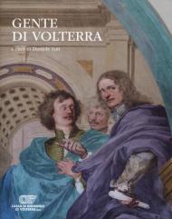 Gente di Volterra. Ediz. illustrata