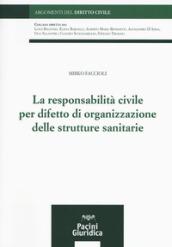 La responsabilità civile per difetto di organizzazione delle strutture sanitarie