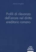 Profili di rilevanza dell'errore nel diritto ereditario romano