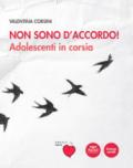 Non sono d'accordo! Adolescenti in corsia