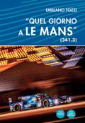 «Quel giorno a Le Mans» (341.3)