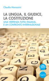 La lingua, il giudice, la costituzione: Una vertenza tutta italiana, e un confronto internazionale (Quaderni della Formazione Vol. 1)