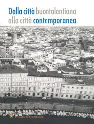 Dalla città buontalentiana alla città contemporanea