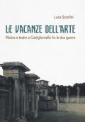 Le vacanze dell'arte. Musica e teatro a Castiglioncello fra le due guerre