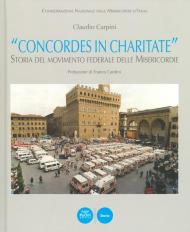 «Concordes in charitate». Storia del movimento federale delle Misericordie