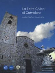 La Torre civica di Camaiore. Anatomia di un monumento