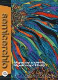 Semicerchio. Rivista di poesia comparata (2019). Ediz. bilingue. Vol. 60: Migrazioni e identità-Migrations and identity.