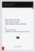 Metamorfosi dei «topoi» nella poesia europea dalla tradizione alla modernità. Vol. 2: forme di Proteo. Antichi e nuovi topoi nella poesia del '900, Le.