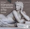 Il Camposanto monumentale di Pisa. Una guida