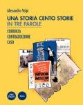 Una storia cento storie. In tre parole. Coerenza, contraddizione, caso