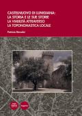 Castelnuovo di Lunigiana: la storia e le sue storie. La viabilità attraverso la toponomastica locale