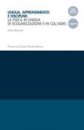 Lingua, apprendimento e discipline. La fisica in lingua di scolarizzazione e in CLIL/AIDEL