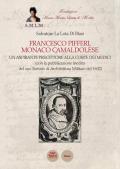 Francesco Pifferi monaco camaldolese. Un aspirante precettore alla corte dei Medici (con la pubblicazione inedita del suo Trattato di Architettura Militare del 1602)