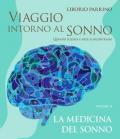 Viaggio intorno al sonno. Quando scienza e arte si incontrano. Vol. 2: medicina del sonno, La.