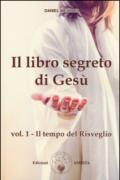 Il libro segreto di Gesù. 1: Il tempo del risveglio