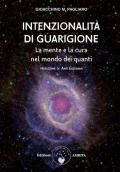 Intenzionalità di guarigione. La mente e la cura nel mondo dei quanti