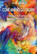 Come amano gli italiani? Viaggio nell'amore (e nel sesso) che cambia