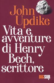 Vita e avventure di Henry Bech, scrittore