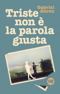 Triste non è la parola giusta