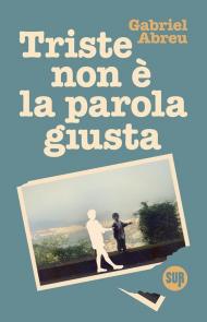 Triste non è la parola giusta