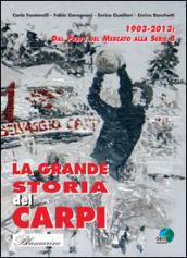 La grande storia del Carpi 1903-2013. Dal Prato del mercato alla serie B