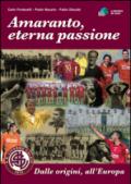 Amaranto, eterna passione. AS Livorno calcio. Dalle origini, all'Europa