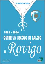 Oltre un secolo di calcio a Rovigo 1893-2006