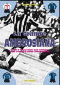 La grande ambrosiana. L'Inter di Meazza contro Juve e Bologna. Storia e numeri di uomini e fatti leggendari