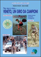 Veneto, un giro da campioni. Tra ville e colli. Ordini d'arrivo, cronache, protagonisti