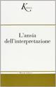 L'ansia dell'interpretazione. Saggi su ermeneutica, semiotica e decostruzione